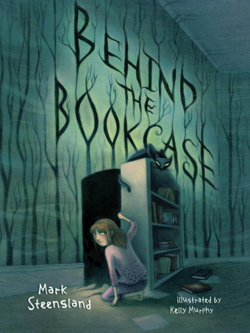 Title details for Behind the Bookcase by Mark Steensland - Available